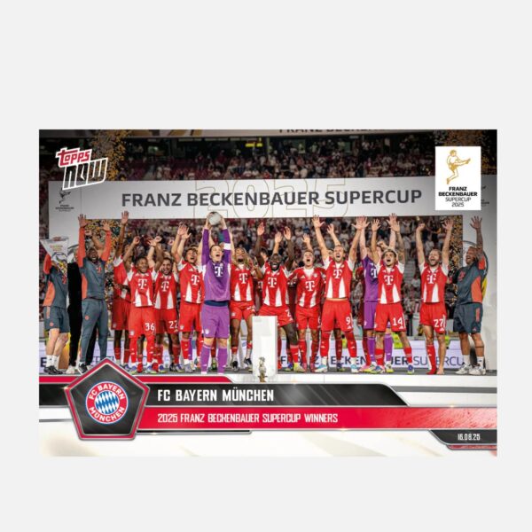 「GOH’S」FC Bayern München - 2025-26 Bundesliga Topps NOW® Card 1 - PR: 704