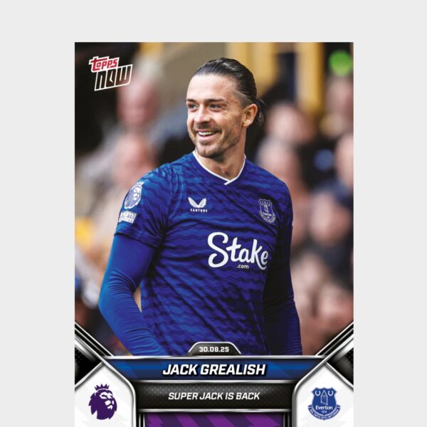 「GOH’S」Jack Grealish - 2025-26 Premier League Topps NOW® - Card 12 - PR: 675