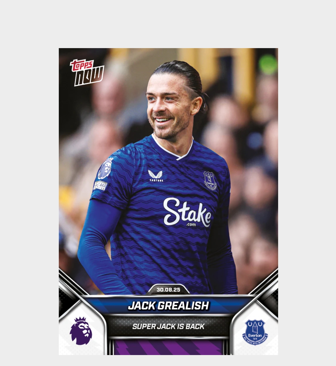 「GOH’S」Jack Grealish - 2025-26 Premier League Topps NOW® - Card 12 - PR: 675