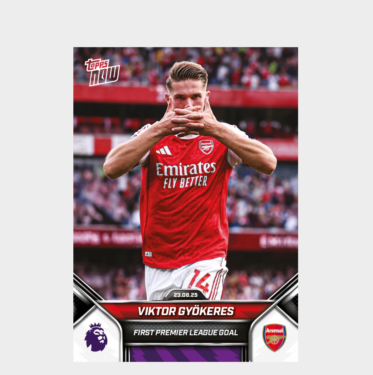 「GOH’S」Viktor Gyökeres - 2025-26 Premier League Topps NOW® - Card 8 - PR: 2331