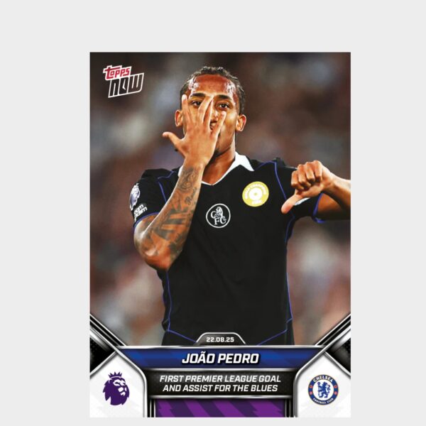 「GOH’S」João Pedro - 2025-26 Premier League Topps NOW® - Card 7 - PR: 1073