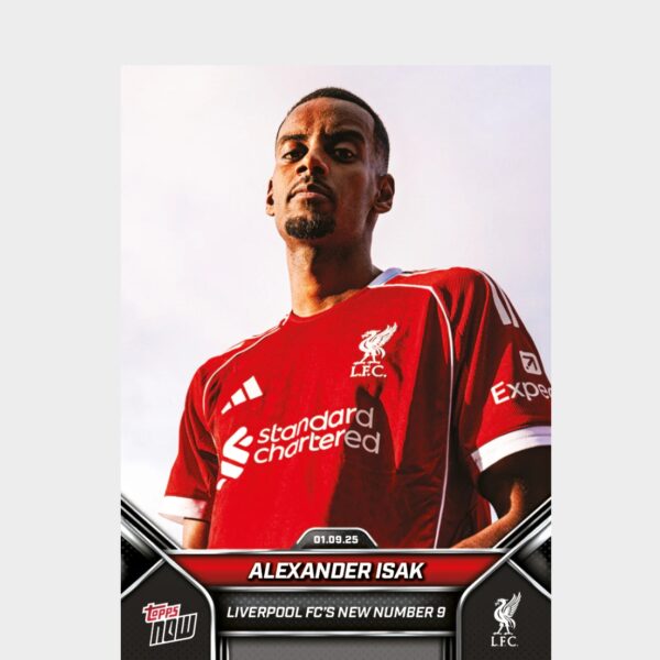 「GOH’S」Alexander Isak - 2024-25 Liverpool Topps NOW® - Card 4 - PR: 1900