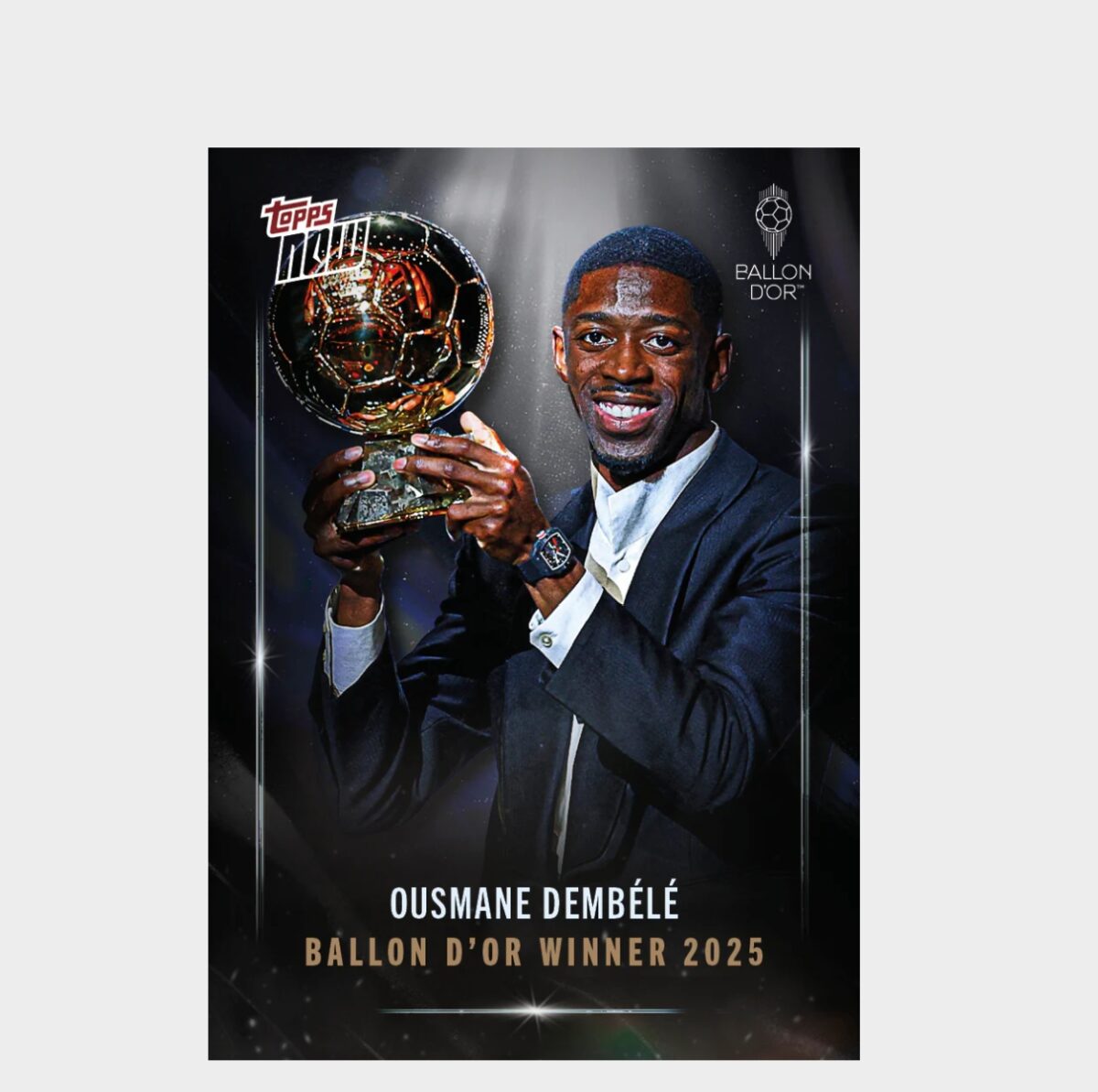 「GOH’S」Ousmane Dembélé - 2025 Ballon d'Or Topps NOW® - Card 1 - LOOK FOR AUTOS & RELICS - PR: 6702
