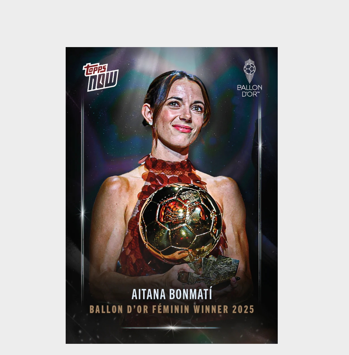 「GOH’S」Aitana Bonmatí - 2025 Ballon d'Or Topps NOW® - Card 2 - LOOK FOR RELICS & AUTO - PR: 2839