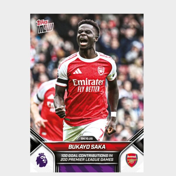 「GOH’S」Bukayo Saka - 2025-26 Premier League Topps NOW® - Card 31 - PR: 1025