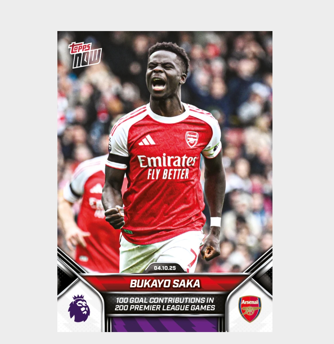 「GOH’S」Bukayo Saka - 2025-26 Premier League Topps NOW® - Card 31 - PR: 1025