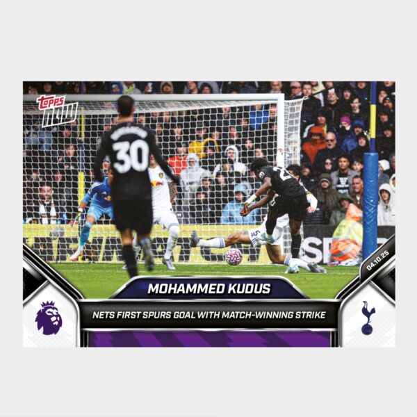「GOH’S」Mohammed Kudus - 2025-26 Premier League Topps NOW® - Card 30 - PR: 263