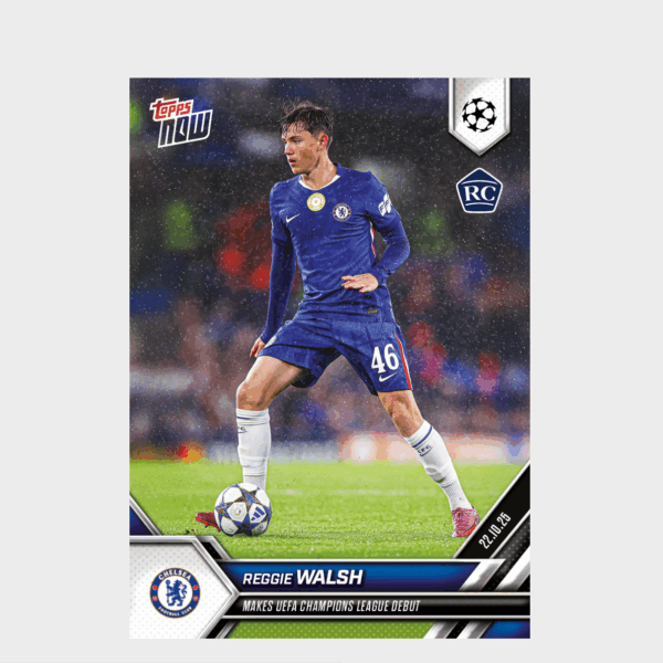 「GOH’S」Reggie Walsh - 2025-26 UCL Topps NOW® - Card 40 - PR: 850
