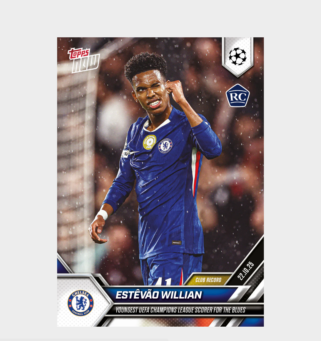 「GOH’S」Estêvão Willian - 2025-26 UCL Topps NOW® - Card 39 - PR: 3182