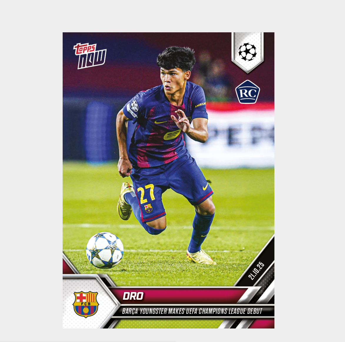「GOH’S」Dro - 2025-26 UCL Topps NOW® - Card 31 - PR: 2889