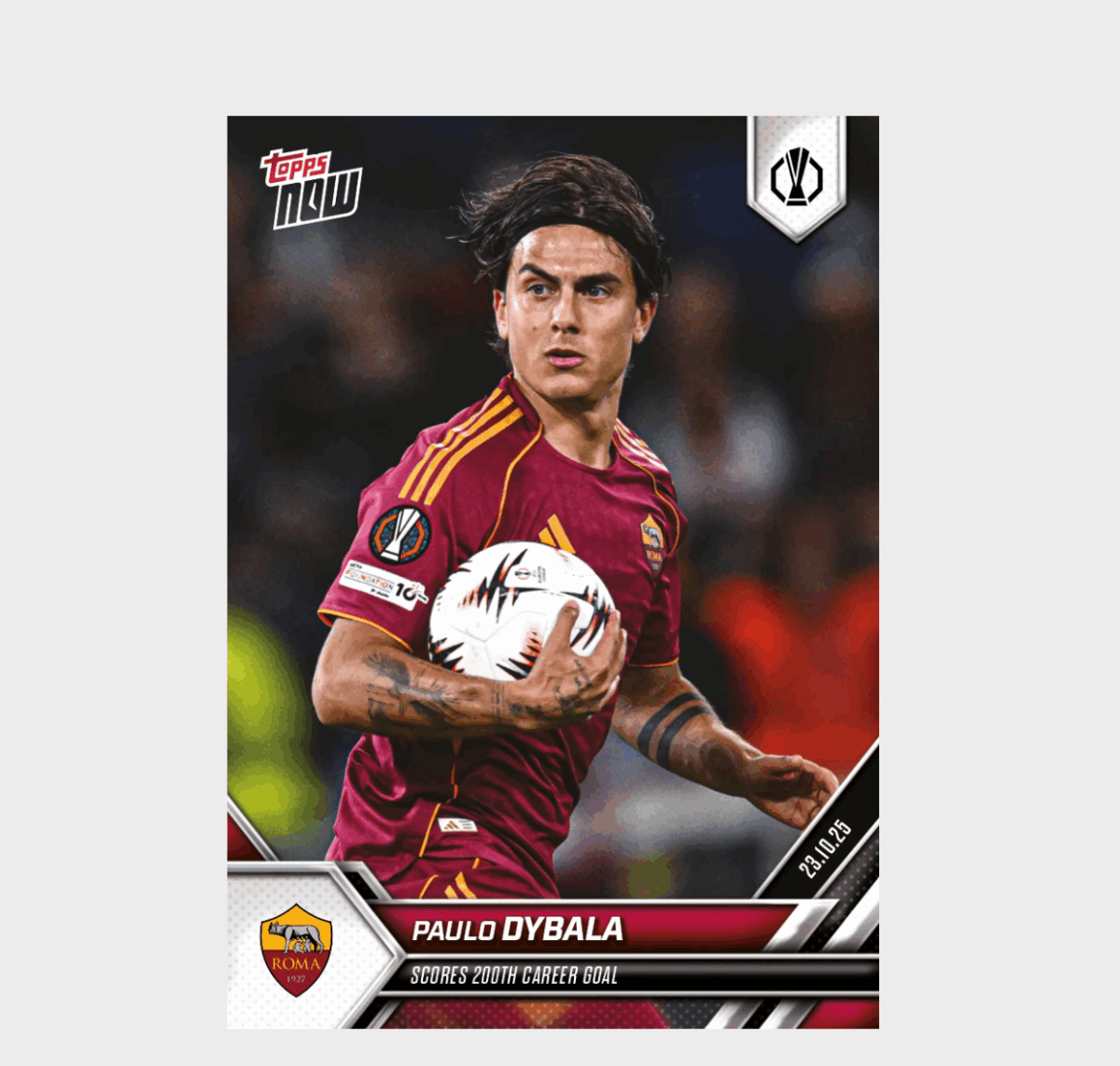 「GOH’S」Paulo Dybala - 2025-26 UEL Topps NOW® - Card 6 - PR: 441