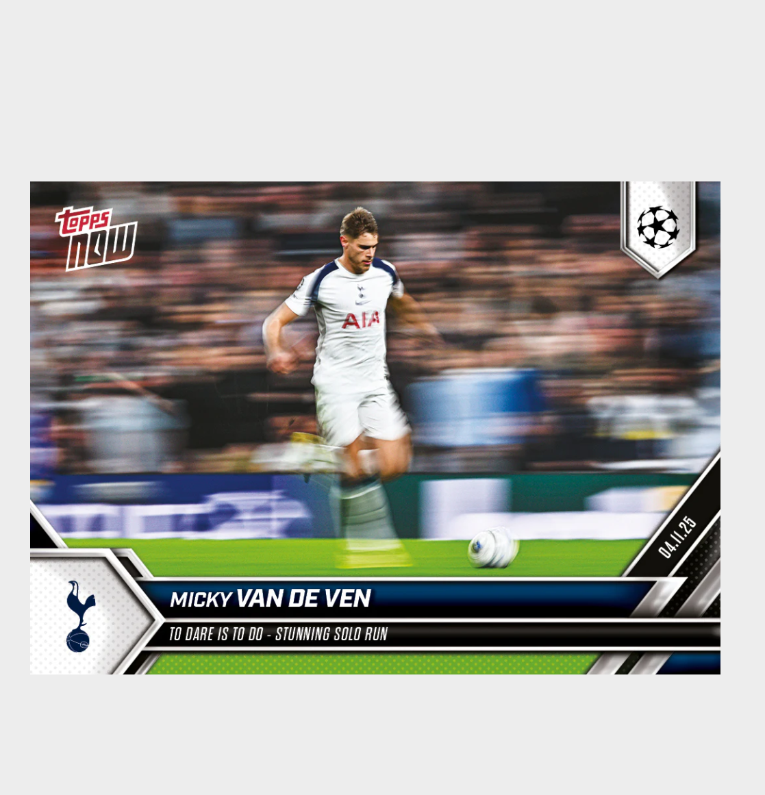 「GOH’S」Micky van de Ven - 2025-26 UCL Topps NOW® - Card 42 - PR: 1581