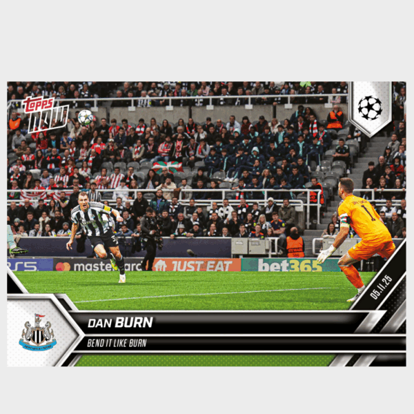 「GOH’S」Dan Burn - 2025-26 UCL Topps NOW® - Card 47 - PR: 251
