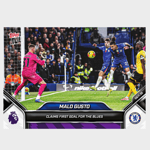 「GOH’S」Malo Gusto - 2025-26 Premier League Topps NOW® - Card 54 - PR: 248