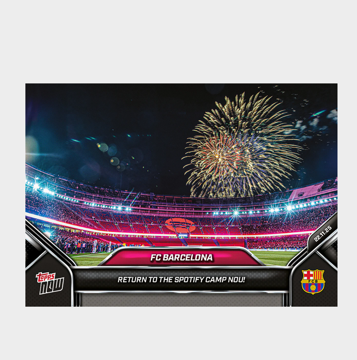 「GOH’S」FC Barcelona - 2025 FC Barcelona Topps NOW® - Card 4 - PR: 1425