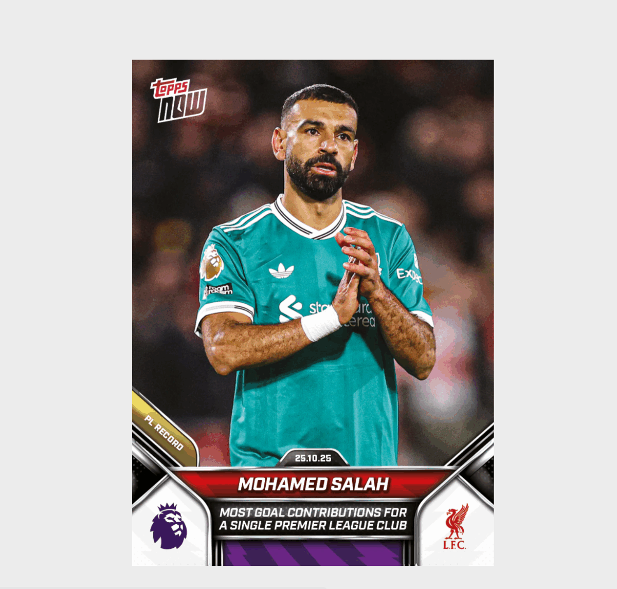 「GOH’S」Mohamed Salah - 2025-26 Premier League Topps NOW® - Card 41 - PR: 1025