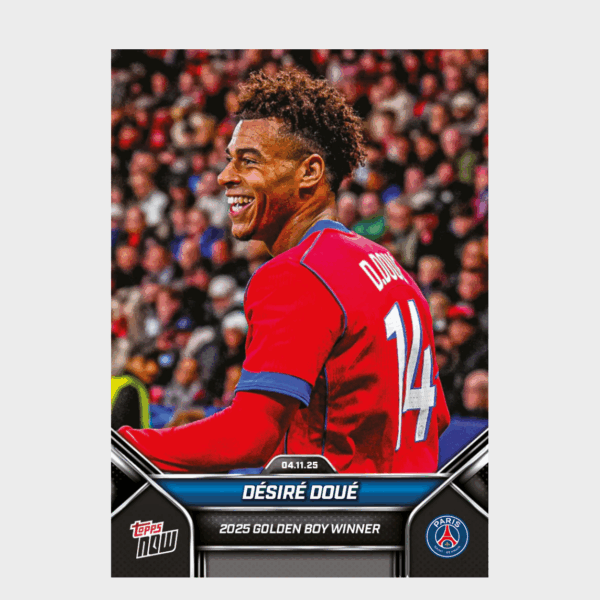 「GOH’S」Désiré Doué - 2025 Paris Saint-Germain Topps NOW® - Card 1 - PR: 1131
