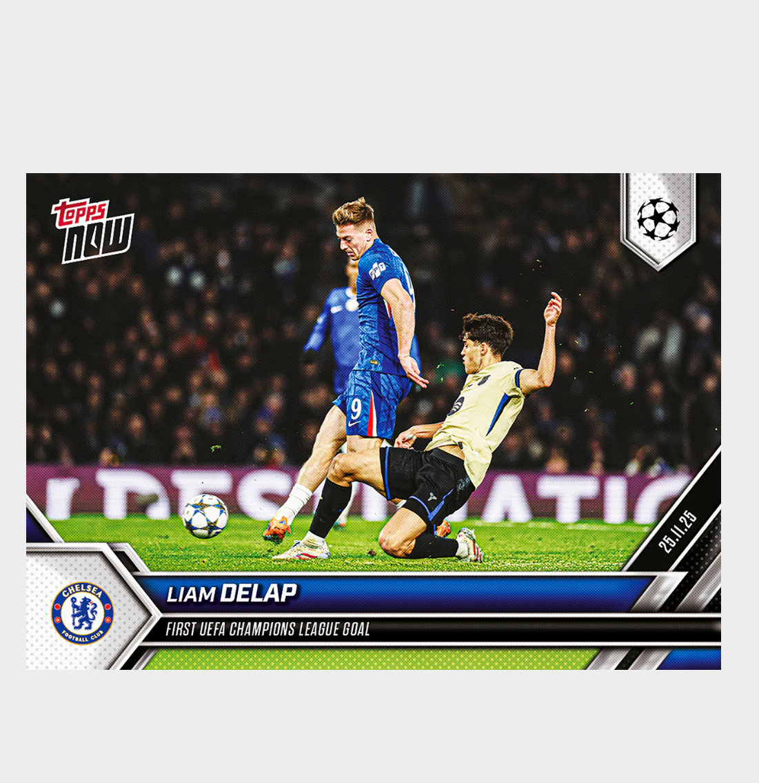 「GOH’S」Liam Delap - 2025-26 UCL Topps NOW® - Card 51 - PR: 342