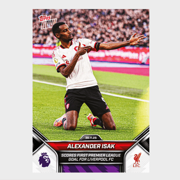 「GOH’S」Alexander Isak - 2025-26 Premier League Topps NOW® - Card 67 - PR: 863