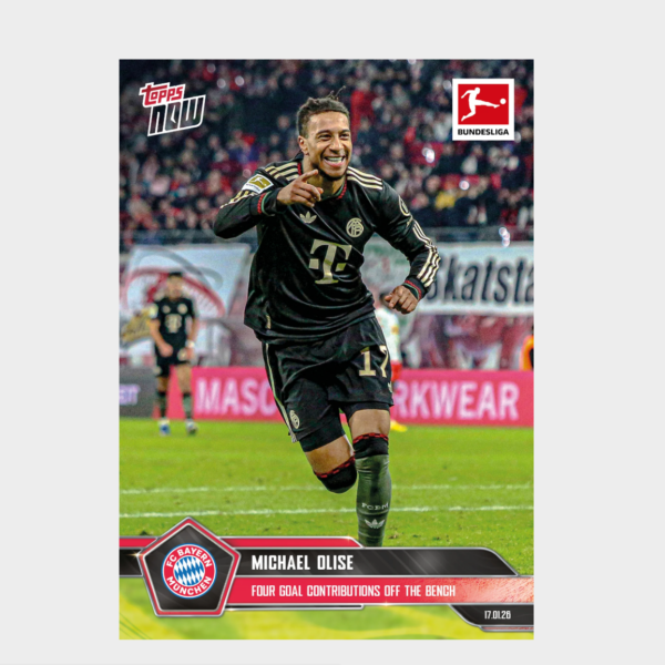 「GOH’S」Michael Olise - 2025-26 Bundesliga Topps NOW® - Card 103 - PR: 609