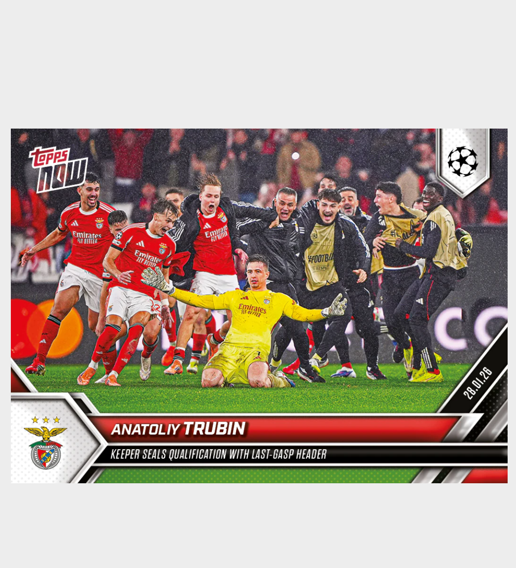 「GOH’S」Anatoliy Trubin - 2025-26 UCL Topps NOW® - Card 81 - PR: 1716