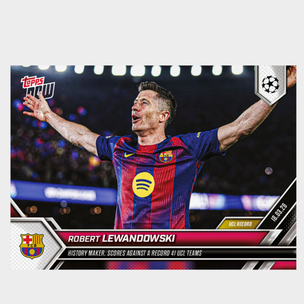 「GOH’S」Robert Lewandowski - 2025-26 UCL Topps NOW® - Card 113 - PR: 1810