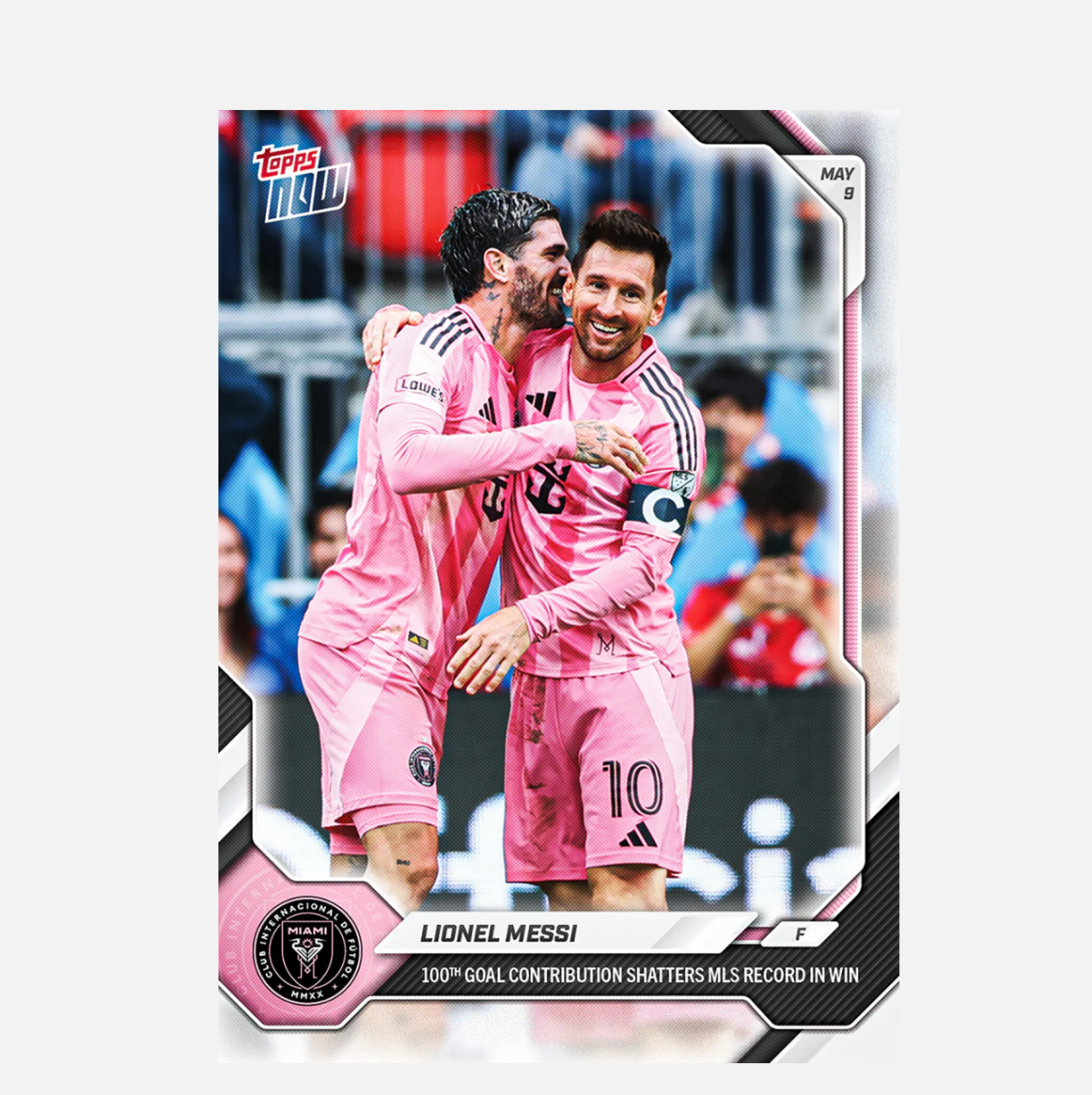 「GOH’S」Lionel Messi - 2026 MLS Topps NOW® - Card 39 - PR: 5791