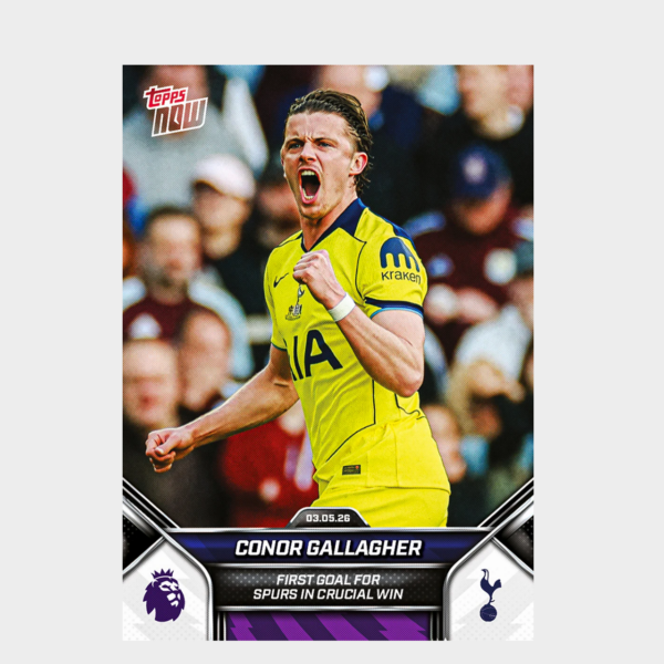 「GOH’S」Conor Gallagher - 2025-26 Premier League Topps NOW® - Card 187 - PR: 434