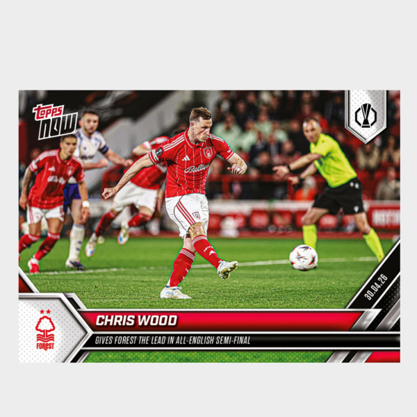 「GOH’S」Chris Wood - 2025-26 UEL Topps NOW® - Card 29 - PR: 188