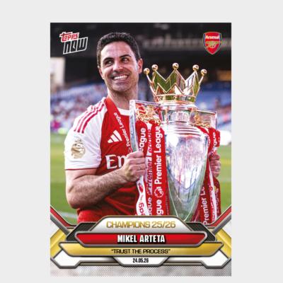 「GOH’S」Mikel Arteta - 2025-26 Arsenal FC Topps NOW® - Card 1 - PR: 5684