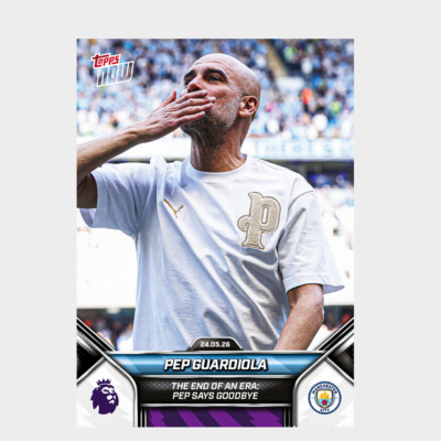 「GOH’S」Pep Guardiola - 2025-26 Premier League Topps NOW® - Card 201 - PR: 2837