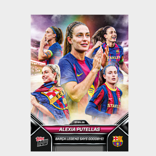 「GOH’S」Alexia Putellas - 2026 FC Barcelona Topps NOW® - Card 6 - PR: 2337