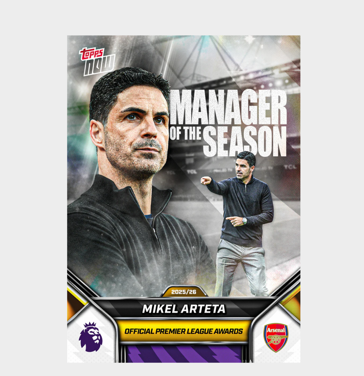 「GOH’S」Mikel Arteta - 2025-26 Premier League Topps NOW® - Card 211 - PR: 1397
