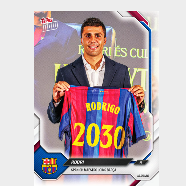 「GOH’S」Rodri - 2026-27 FC Barcelona Topps NOW® - Card 1 - PR: 2872